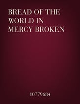 Bread of the World In Mercy Broken Organ sheet music cover